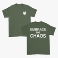 Embrace The Chaos - Military Green T-Shirt