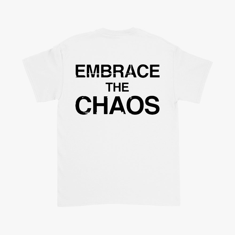 Embrace The Chaos - White T-Shirt